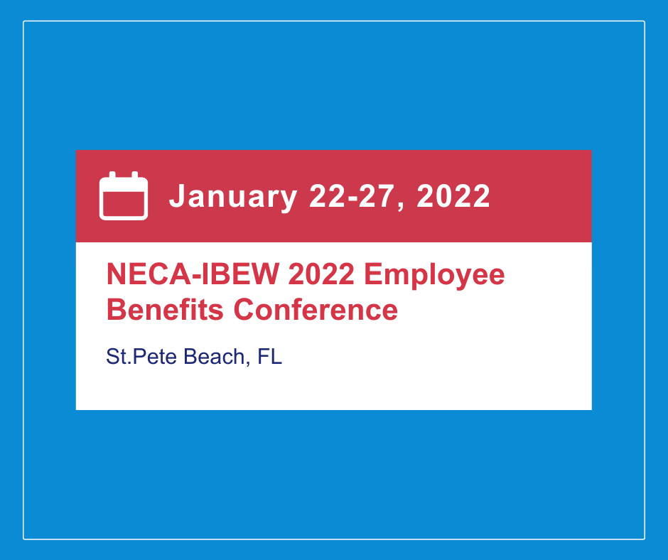 Event - NECA-IBEW 2022 Employee Benefits Conference
        