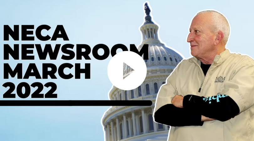 Watch Now: NECA Newsroom March 2022