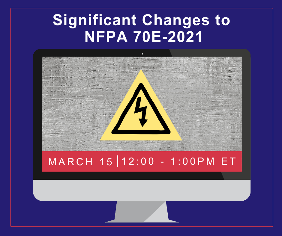 Webinar - Significant changes to NFPA 70E-2021
