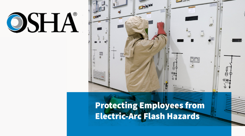 OSHA Releases New Webpage Graphic | Protecting Employees from Electric-Arc Flash Hazards