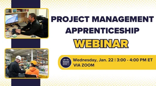 Project Management Apprenticeship Webinar | Wednesday, Jan 22 | 3:00 - 4:00 p.m. ET via Zoom
