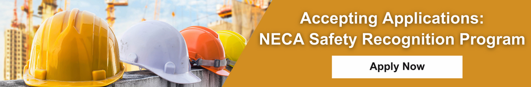 Accepting Applications: NECA Safety Recognition Program