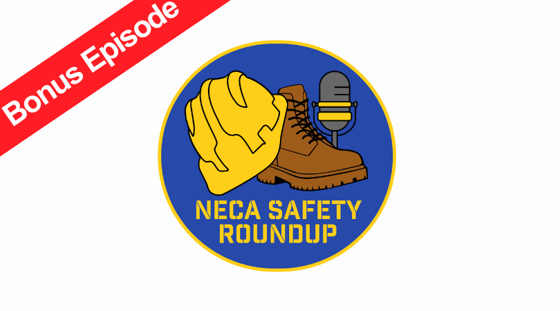 Bonus Episode Released of NECA Safety Round Up