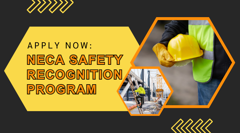 Now Accepting Applications: NECA Safety Recognition Program