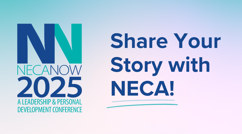 NECA Now 2025 Event Graphic | Share Your Story!