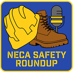 NECA Safety Roundup Podcast